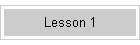 Lesson 1
