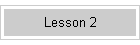 Lesson 2