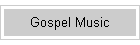 Gospel Music